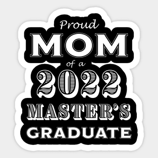 Graduation Proud Mom of a 2022 Master's Graduate Sticker